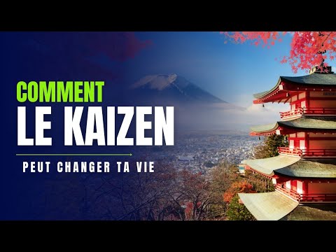 Le KAIZEN : Cette méthode japonaise peut tout changer