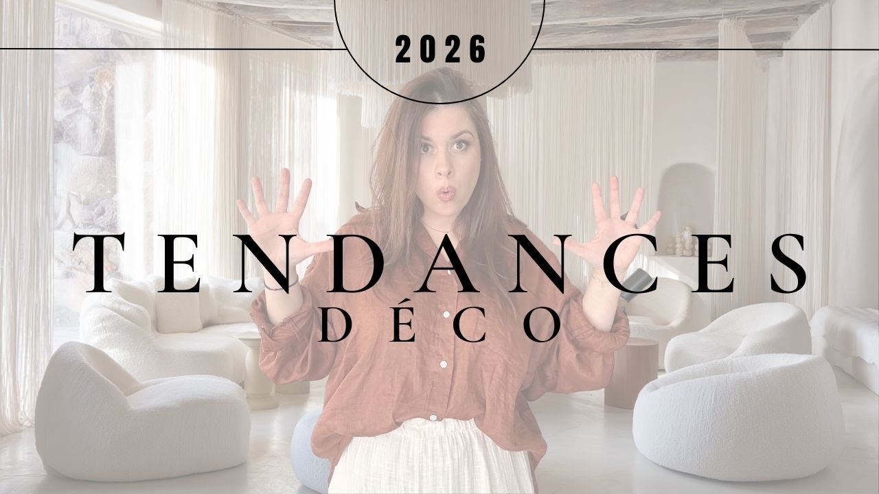 TENDANCES DECO 2026 : 4 styles qui vont influencer nos intérieurs