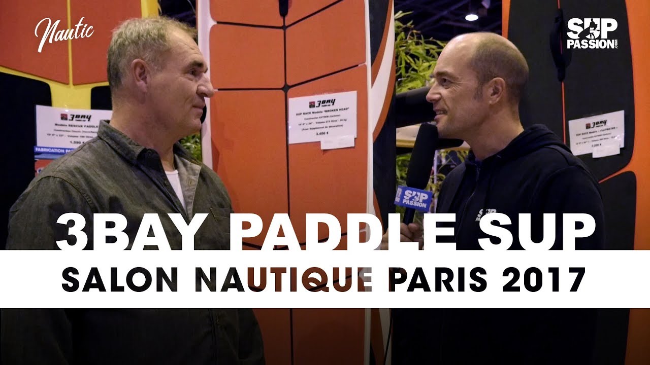 3Bay Paddle Sup  au Salon Nautic Paris 2017