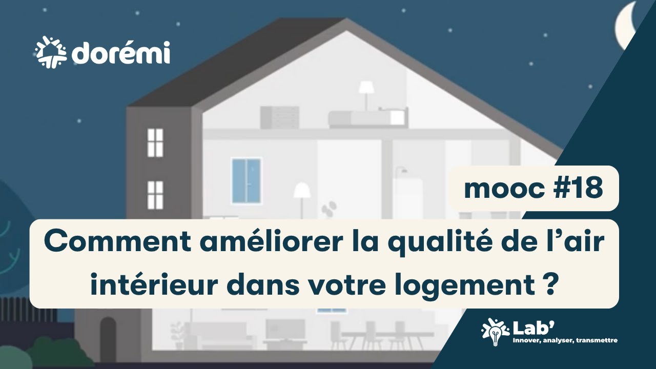 18 - Comment améliorer la qualité de l’air intérieur dans votre logement