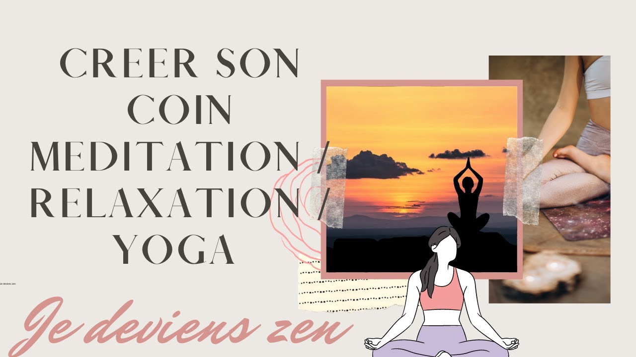 Créer un coin méditation, relaxation, yoga