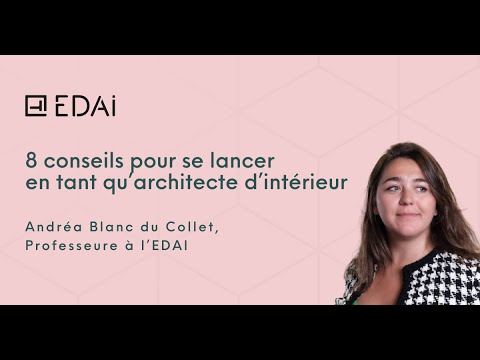 8 conseils pour se lancer en tant qu’architecte d’intérieur
