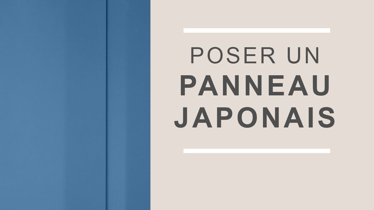 Comment poser un Panneau Japonais ?